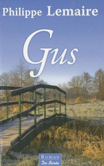 Couverture du livre « Gus » de Philippe Lemaire aux éditions De Boree