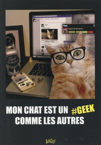 Couverture du livre « Mon chat est un geek comme les autres » de Giggles et Florian aux éditions Jungle