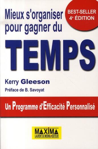 Couverture du livre « Mieux s'organiser pour gagner du temps (4e édition) » de Kerry Gleeson aux éditions Maxima