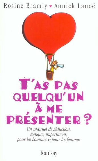 Couverture du livre « T as pas quelqu un a me presenter ? » de Rosine Bramly aux éditions Ramsay