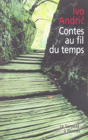 Couverture du livre « Contes au fil du temps » de Andric I aux éditions Serpent A Plumes