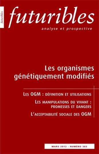 Couverture du livre « Les organismes génétiquement modifiés » de Desaunay/Sawaya/Prat aux éditions Futuribles