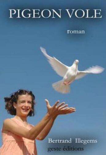 Couverture du livre « Pigeon vole » de Bertrand Illegems aux éditions Geste
