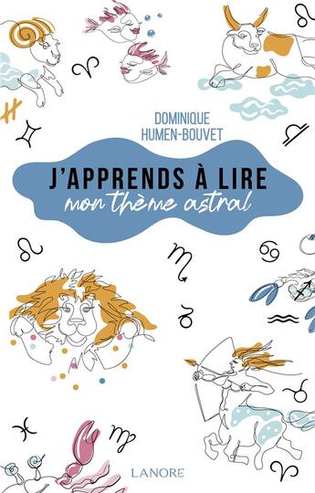 Couverture du livre « J'apprends à lire mon thème astral » de Dominique Humen-Bouvet aux éditions Lanore