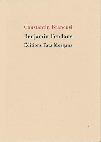 Couverture du livre « Constantin brancusi (2e édition) » de Fondane/Brancusi aux éditions Fata Morgana