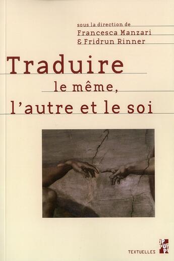 Couverture du livre « Traduire le meme l'autre et le soi » de Manzari F/Rinne aux éditions Pu De Provence