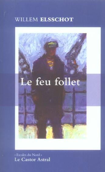 Couverture du livre « Feu follet (le) » de Willem Elsschot aux éditions Castor Astral