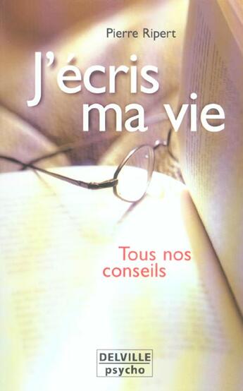 Couverture du livre « J'ecris ma vie » de Pierre Ripert aux éditions Delville