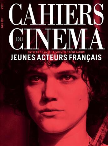 Couverture du livre « Cahiers du cinema n 732 jeunes acteurs francais avril 2017 » de  aux éditions Revue Cahiers Du Cinema