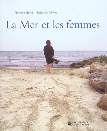 Couverture du livre « La mer et les femmes » de Florence Herve et Katharina Mayer aux éditions La Joie De Lire