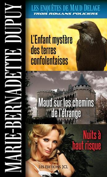 Couverture du livre « Les enquêtes de Maud Delage Tome 4 : l'enfant mystère des terres » de Marie-Bernadette Dupuy aux éditions Les Editions Jcl