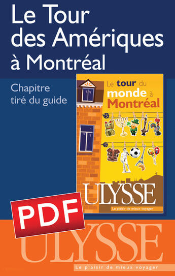 Couverture du livre « Le tour des Amériques à Montréal ; chapitres tirés du guide Ulysse « le tour du monde à Montréal » » de Linda Ainouche aux éditions Ulysse