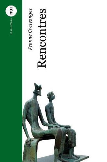 Couverture du livre « Rencontres » de Jeanne Cressanges aux éditions Du Murmure