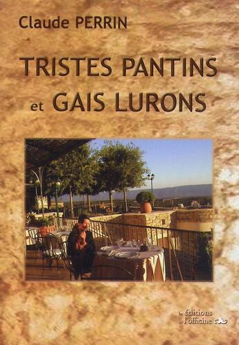 Couverture du livre « Tristes pantins et gais lurons » de Claude Perrin aux éditions L'officine