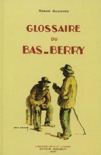 Couverture du livre « Glossaire du Bas-Berry » de Romain Guignard aux éditions Arts Et Loisirs