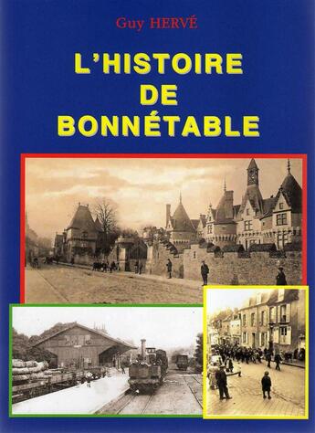 Couverture du livre « L'histoire de Bonnétable » de Guy Herve aux éditions Guy Herve