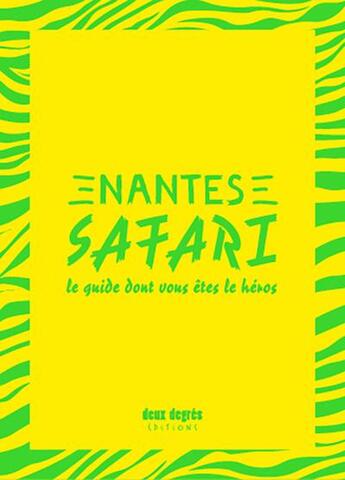 Couverture du livre « Nantes Safari » de  aux éditions Deux Degres