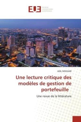 Couverture du livre « Une lecture critique des modeles de gestion de portefeuille - une revue de la litterature » de Moghar Adil aux éditions Editions Universitaires Europeennes