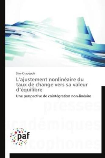 Couverture du livre « L ajustement nonlineaire du taux de change vers sa valeur d equilibre » de Chaouachi-S aux éditions Presses Academiques Francophones