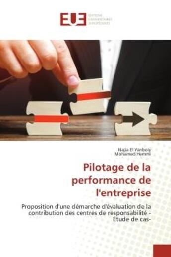 Couverture du livre « Pilotage de la performance de l'entreprise - proposition d'une demarche d'evaluation de la contribut » de El Yanboiy/Hemmi aux éditions Editions Universitaires Europeennes