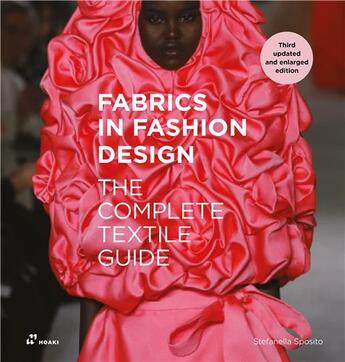 Couverture du livre « Fabrics in fashion design: the complete textile guide (3e édition) » de Stefanella Sposito aux éditions Hoaki