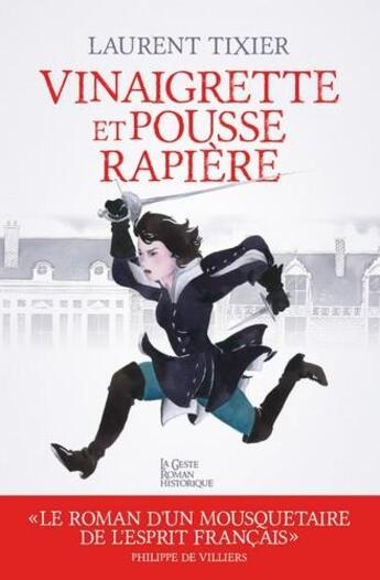 Couverture du livre « Vinaigrette et Pousse-Rapière » de Laurent Tixier aux éditions Geste