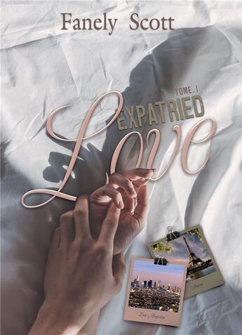 Couverture du livre « Expatried love Tome 1 » de Fanely Scott aux éditions Bookelis