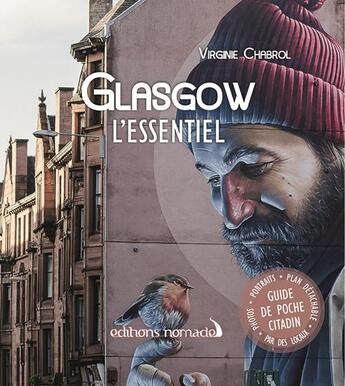 Couverture du livre « Glasgow l'essentiel » de Virginie Chabrol aux éditions Editions Nomades