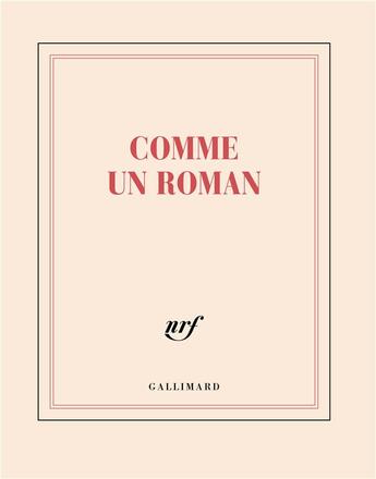 Couverture du livre « Comme un roman » de Collectif Gallimard aux éditions Gallimard