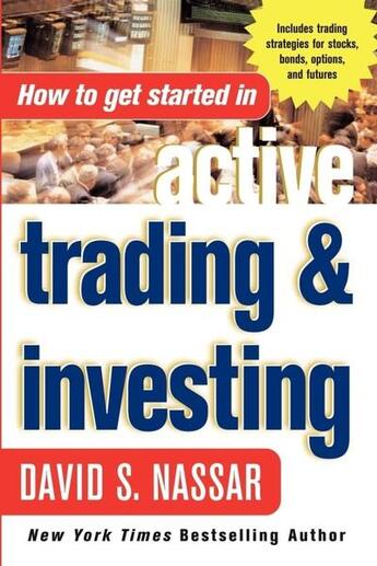 Couverture du livre « How to get started in active trading and investing » de Nassar David aux éditions Mcgraw-hill Education