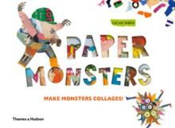 Couverture du livre « Paper monsters ; make monsters collages ! » de Oscar Sabini aux éditions Thames & Hudson