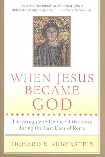 Couverture du livre « When Jesus Became God » de Richard E. Rubenstein aux éditions Houghton Mifflin Harcourt