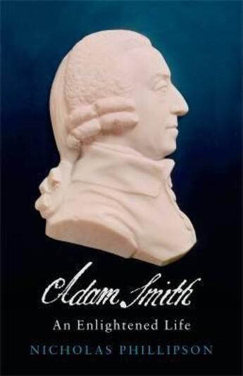 Couverture du livre « Adam Smith ; an enlightened life » de Nicholas Phillipson aux éditions Viking Adult