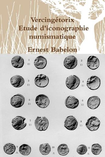 Couverture du livre « Vercingétorix, étude d'iconographie numismatique » de Ernest Babelon aux éditions Lulu