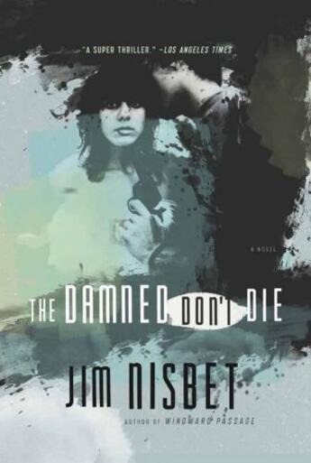 Couverture du livre « The Damned Don't Die » de Jim Nisbet aux éditions Overlook