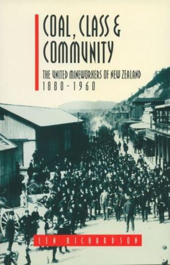 Couverture du livre « Coal, Class & Community » de Richardson Len aux éditions Auckland University Press