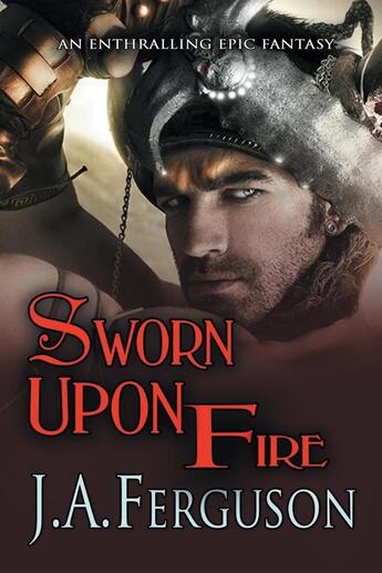 Couverture du livre « Sworn upon fire » de Ferguson J. A. aux éditions Bellebooks