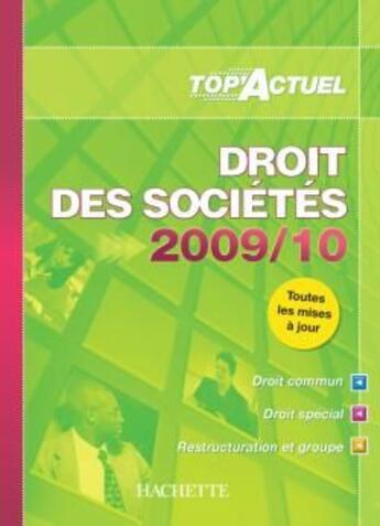 Couverture du livre « Top'actuel : droit des sociétés (édition 2009/2010) » de Bonnard aux éditions Hachette Education