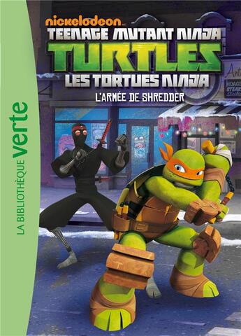 Couverture du livre « Les Tortues Ninja Tome 3 : l'armée de Shredder » de Nickelodeon aux éditions Hachette Jeunesse