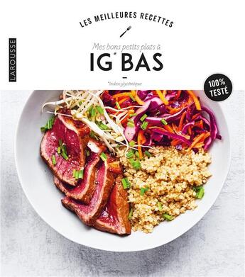 Couverture du livre « Mes bons petits plats à IG bas » de  aux éditions Larousse