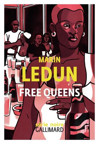 Couverture du livre « Free queens » de Marin Ledun aux éditions Gallimard