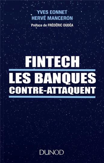 Couverture du livre « Fintech : les banques contre-attaquent » de Yves Eonnet et Herve Manceron aux éditions Dunod