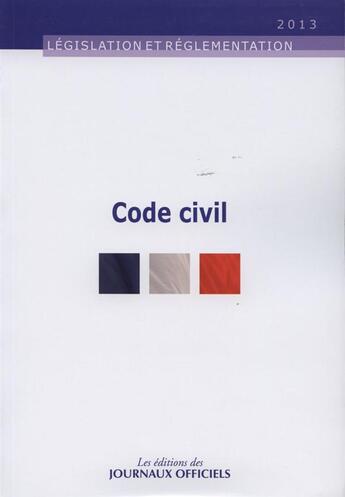 Couverture du livre « Code civil (édition 2013) » de Djo aux éditions Documentation Francaise