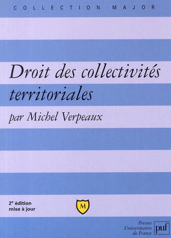 Couverture du livre « Droit des collectivités territoriales (2e édition) » de Michel Verpeaux aux éditions Puf