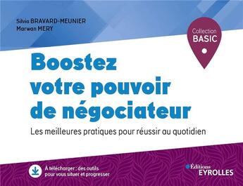 Couverture du livre « Boostez votre pouvoir de négociateur » de Marwan Mery et Silvia Bravard-Meunier aux éditions Eyrolles