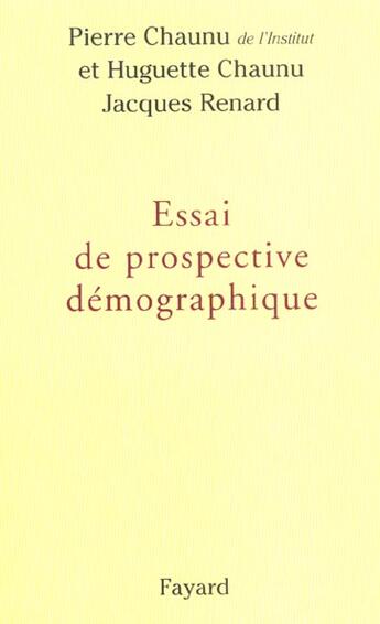 Couverture du livre « Essai de prospective demographique » de Chaunu/Renard aux éditions Fayard