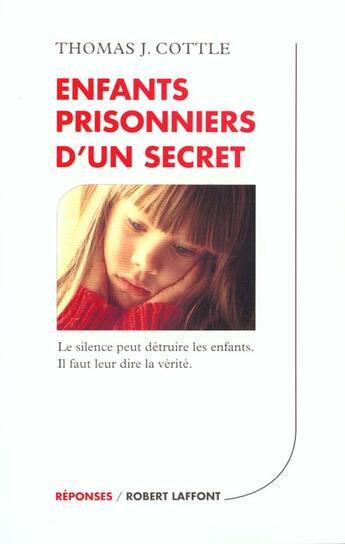 Couverture du livre « Enfants prisonniers d'un secret » de Thomas J. Cottle aux éditions Robert Laffont