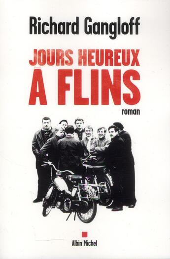 Couverture du livre « Jours heureux à Flins » de Richard Gangloff aux éditions Albin Michel