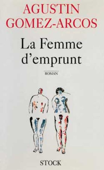 Couverture du livre « La femme d'emprunt » de Gomez-Arcos-A aux éditions Stock