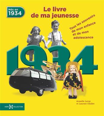 Couverture du livre « 1934 ; le livre de ma jeunesse » de Leroy Armelle et Laurent Chollet aux éditions Hors Collection